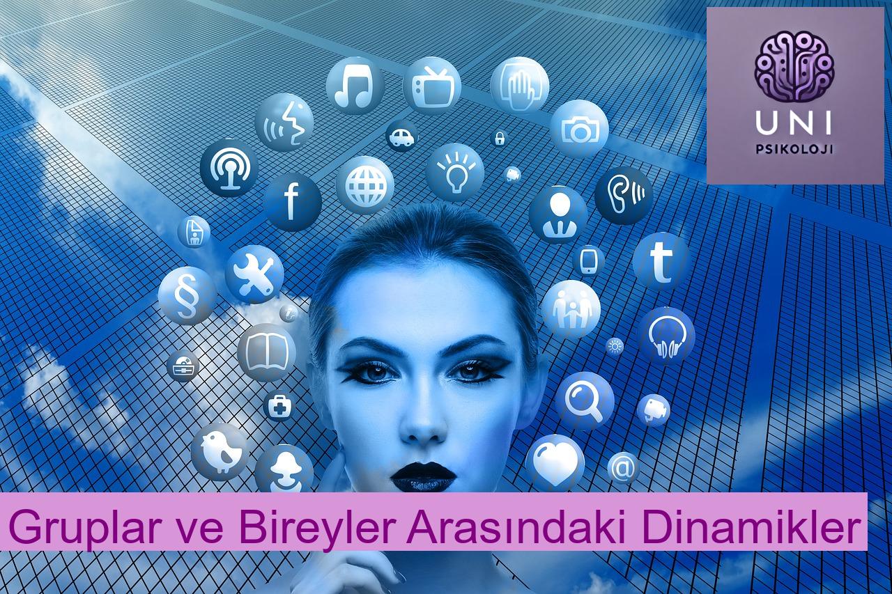 Gruplar ve Bireyler Arasındaki Dinamikler