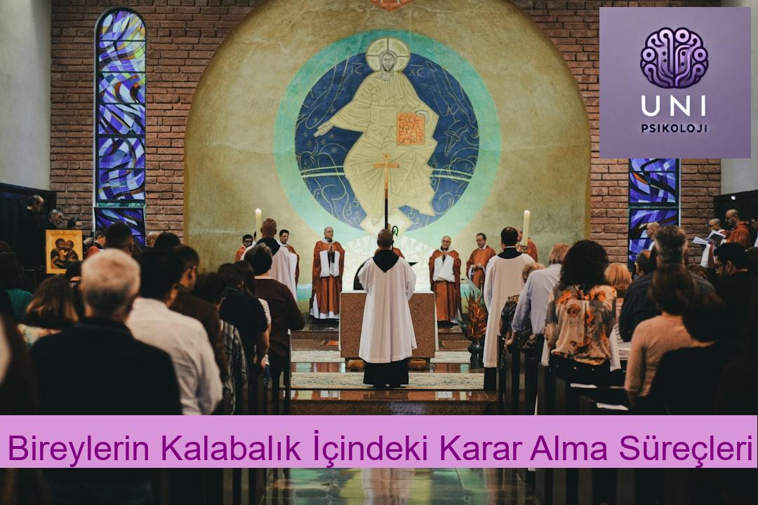 Bireylerin Kalabalık İçindeki Karar Alma Süreçleri