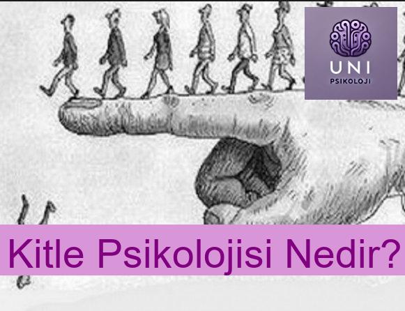 Kitle Psikolojisi Nedir?