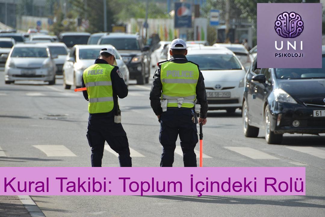Kural Takibi: Toplum İçindeki Rolü