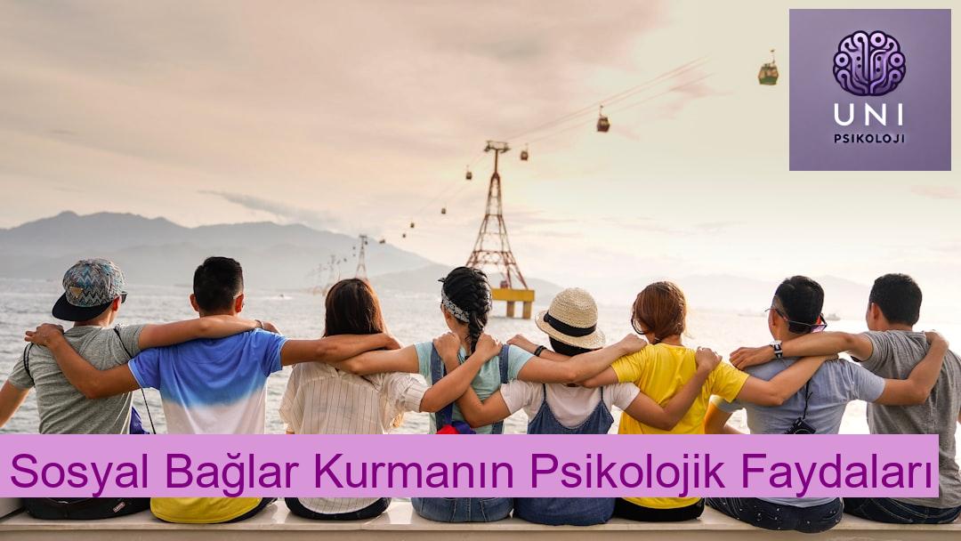 Sosyal Bağlar Kurmanın Psikolojik Faydaları