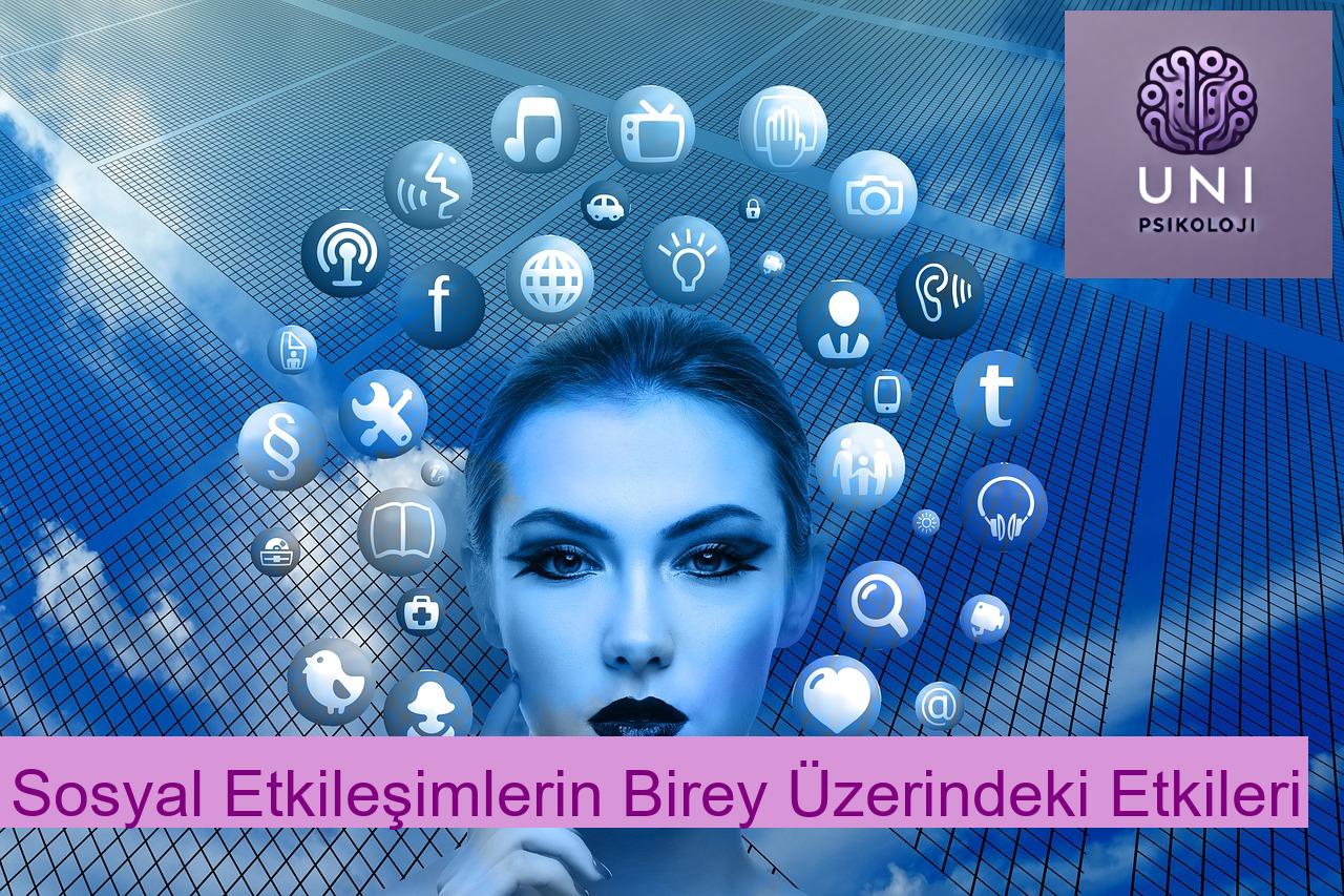 Sosyal Etkileşimlerin Birey Üzerindeki Etkileri