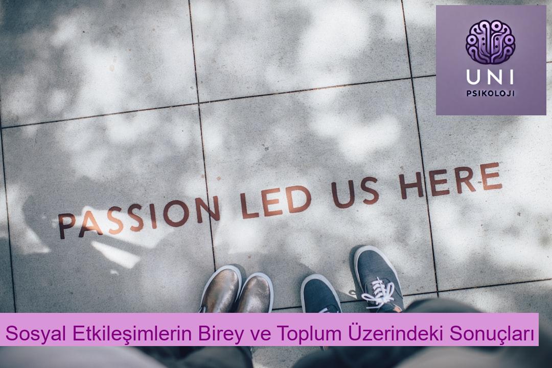 Sosyal Etkileşimlerin Birey ve Toplum Üzerindeki Sonuçları