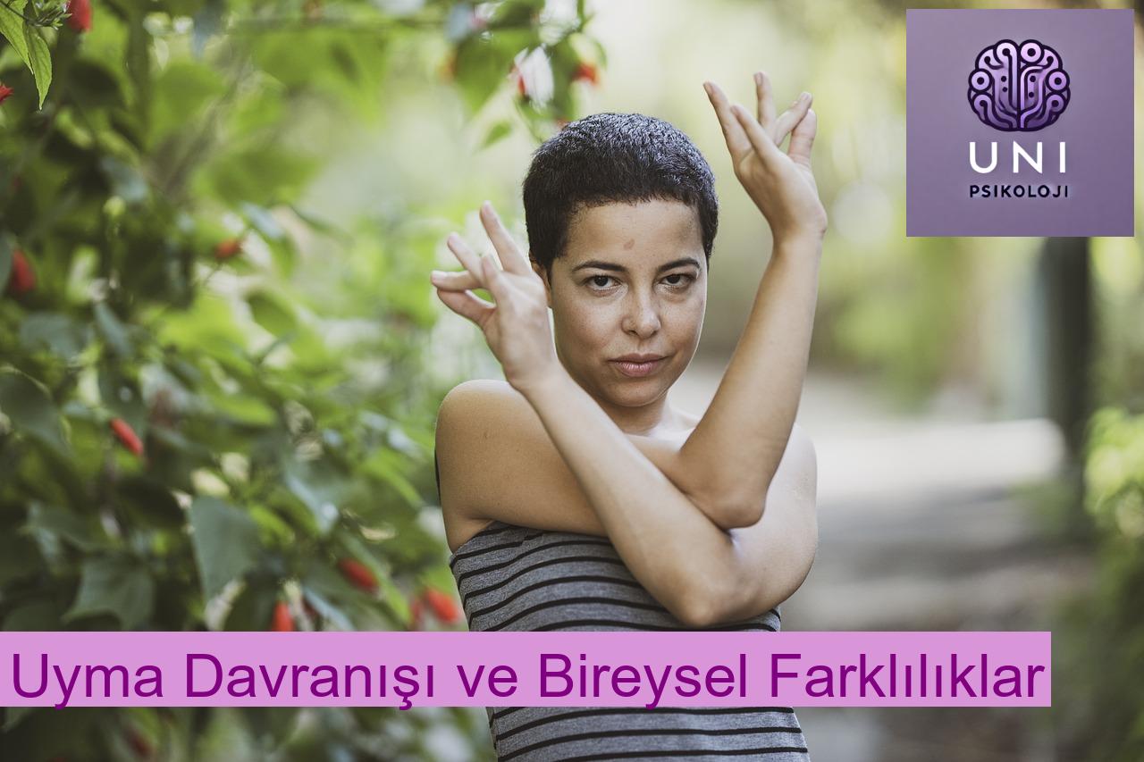 Uyma Davranışı ve Bireysel Farklılıklar