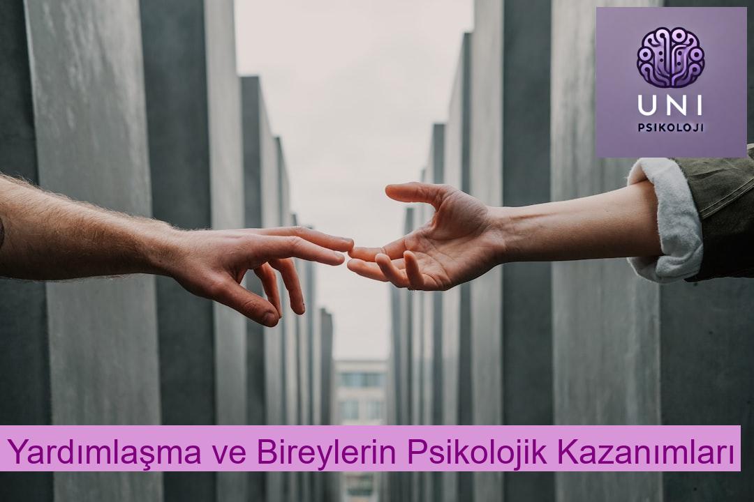 Yardımlaşma ve Bireylerin Psikolojik Kazanımları
