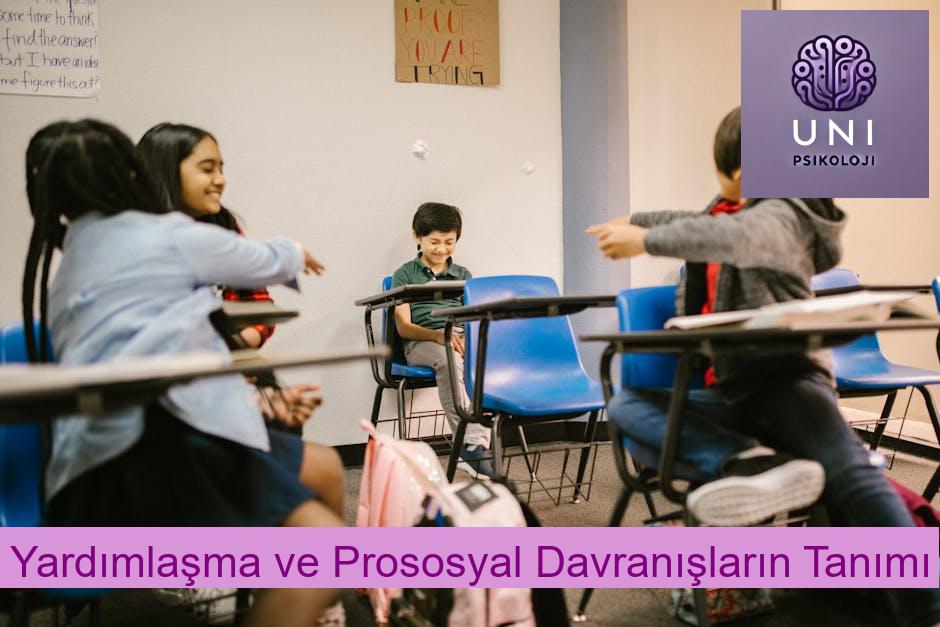 Yardımlaşma ve Prososyal Davranışların Tanımı