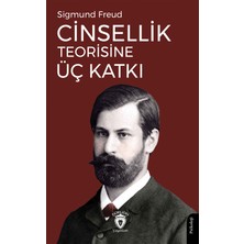 Cinsellik Teorisine Üç Katkı – Sigmund Freud Cinsellik Teorisine Üç Katkı – Sigmund Freud