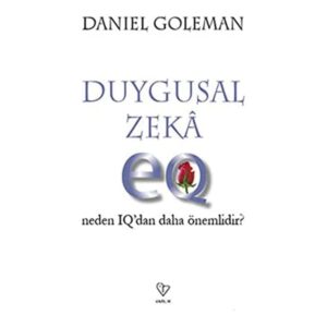 Duygusal Zekâ – Daniel Goleman Duygusal Zekâ – Daniel Goleman