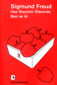 Haz İlkesinin Ötesinde ben ve id Haz İlkesinin Ötesinde ben ve id