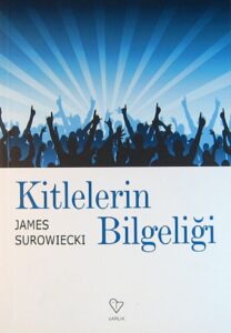 James Surowiecki, Kitlelerin Bilgeliği