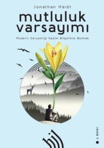 Mutluluk Varsayımı – Jonathan Haidt