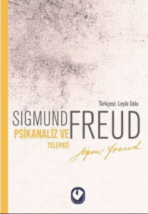 Psikanaliz ve Telepati – Sigmund Freud Psikanaliz ve Telepati – Sigmund Freud