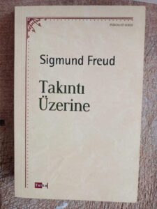 Takıntı Üzerine Freud