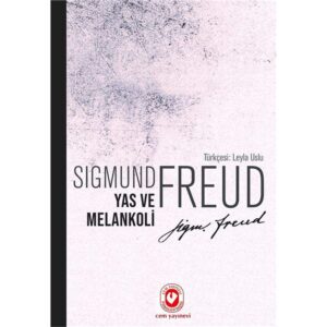 Yas ve Melankoli – Sigmund Freud