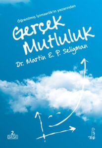 gerçek mutluluk seligman