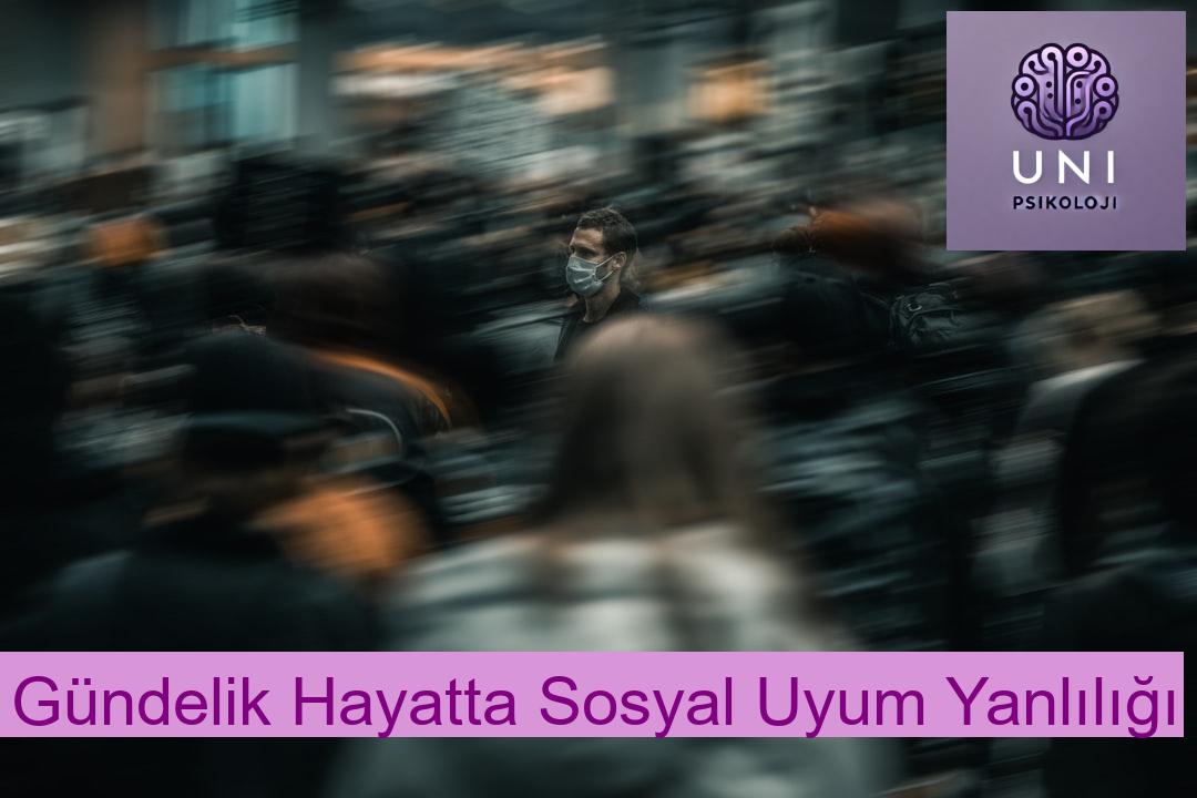 Gündelik Hayatta Sosyal Uyum Yanlılığı