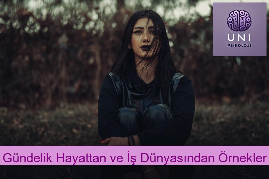 Gündelik Hayattan ve İş Dünyasından Örnekler