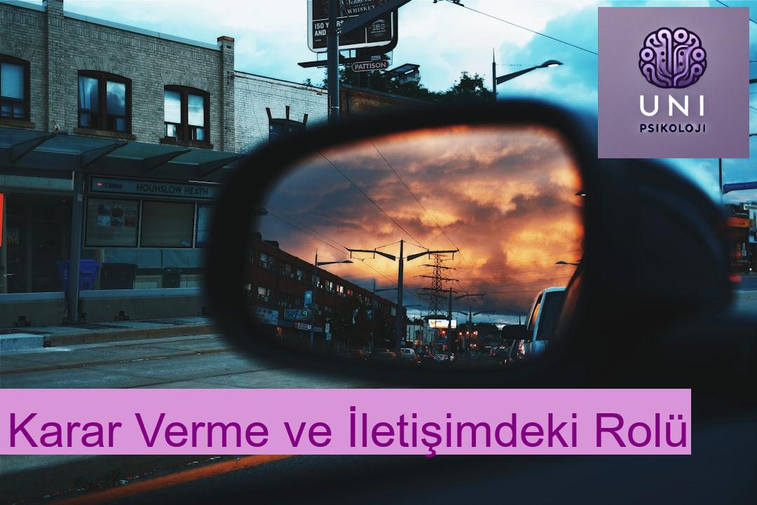 Karar Verme ve İletişimdeki Rolü