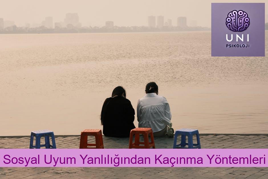 Sosyal Uyum Yanlılığından Kaçınma Yöntemleri